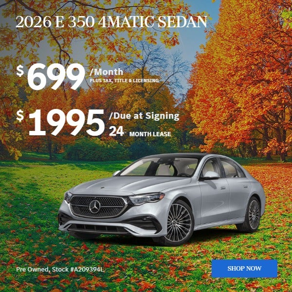 2026 E 350 4MATIC SEDAN: $699/mo